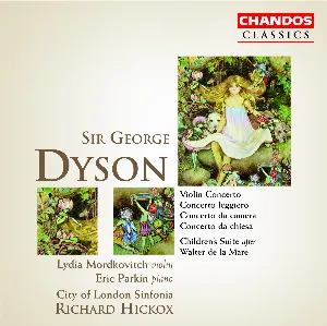 Pochette de Violin Concerto / Concerto Leggiero / Concerto da Camera / Concerto da Chiesa / Children's Suite de Lydia Mordkovitch - Sir George Dyson - City of London Sinfonia - Eric Parkin - Richard Hickox