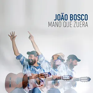 Pochette de Mano que zuera de João Bosco