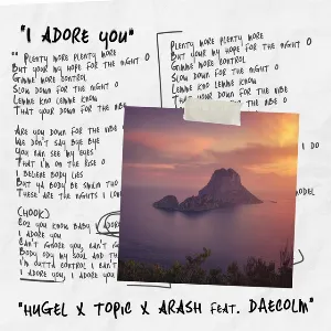 Pochette de I Adore You de Arash - Topic - HUGEL