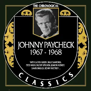 Pochette de The Chronogical Classics: Johnny Paycheck 1967-1968 de Johnny Paycheck