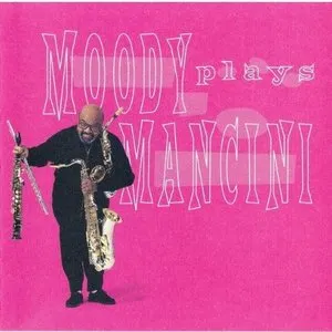 Pochette de Moody Plays Mancini de James Moody