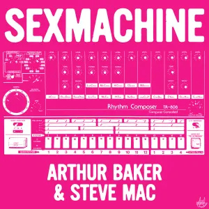 Pochette de Sex Machine de Arthur Baker