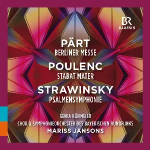 Pochette Pärt: Berliner Messe / Poulenc: Stabat Mater / Strawinsky: Psalmensymphonie