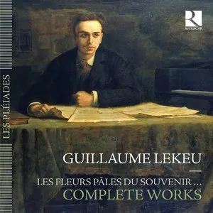 Pochette de Les Fleurs Pâles Du Souvenir... Complete Works de Guillaume Lekeu
