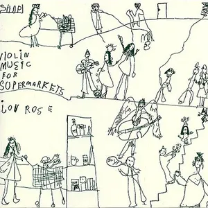 Pochette de Violin Music for Supermarkets de Jon Rose