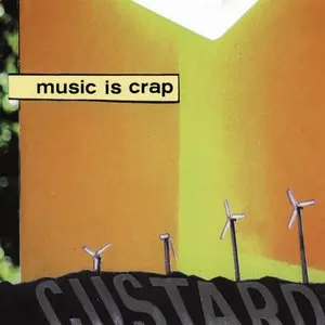 Pochette de Music Is Crap de Custard