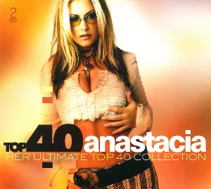 Pochette Top 40 Anastacia: Her Ultimate Top 40 Collection