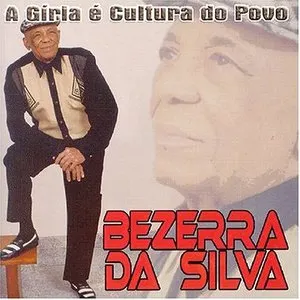 Pochette de A Gíria É Cultura do Povo de Bezerra da Silva