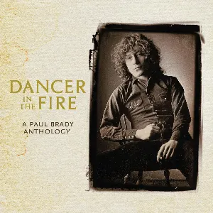 Pochette de Dancer In The Fire: A Paul Brady Anthology de Paul Brady