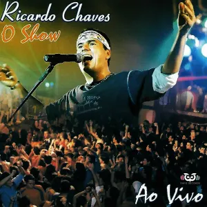 Pochette de O Show - Ao Vivo de Ricardo Chaves