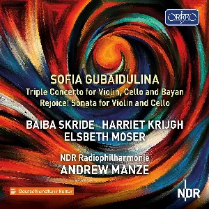 Pochette de Triple Concerto for Violin, Cello and Bayan / Rejoice! Sonata for Violin and Cello de Baiba Skride - Andrew Manze - NDR Radiophilharmonie - Sofia Gubaidulina