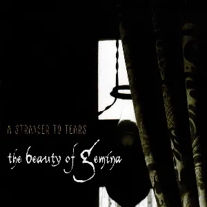 Pochette de A Stranger to Tears de The Beauty of Gemina