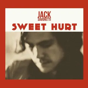 Pochette de Sweet Hurt de Jack Savoretti