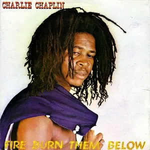Pochette de Fire Burn Them Below de Charlie Chaplin