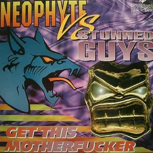 Pochette de Get This Motherfucker de Neophyte - The Stunned Guys