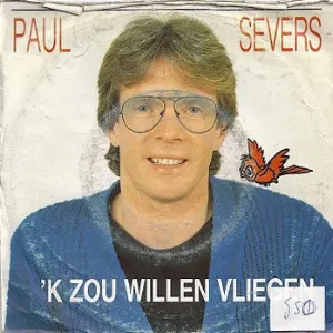 Pochette de ’k Zou willen vliegen / Kijk mij toch aan de Paul Severs