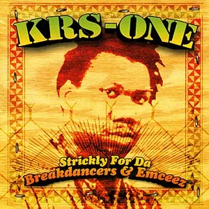 Pochette de Strickly for da Breakdancers & Emceez de KRS‐One