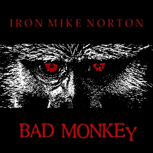 Pochette de Bad Monkey de Iron Mike Norton