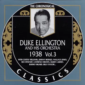 Pochette The Chronological Classics: Duke Ellington and His Orchestra 1938, Volume 3