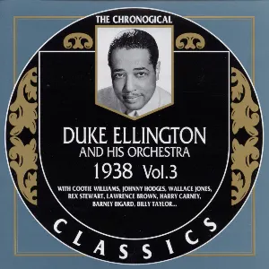 Pochette de The Chronological Classics: Duke Ellington and His Orchestra 1938, Volume 3 de Duke Ellington and His Orchestra