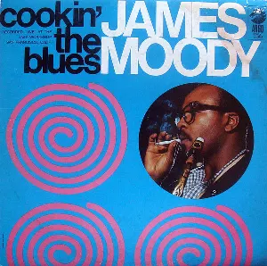 Pochette de Cookin' the Blues de James Moody