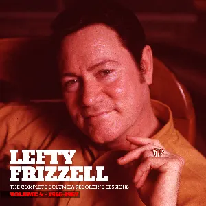 Pochette de The Complete Columbia Recording Sessions, Vol. 4 - 1955-1957 de Lefty Frizzell