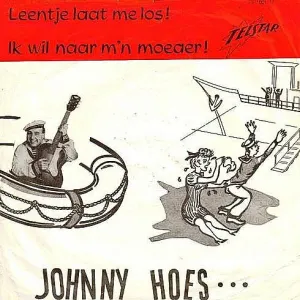 Pochette de Leentje laat me los! / Ik wil naar m'n moeder! de Johnny Hoes