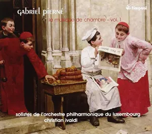 Pochette de La Musique de chambre, Vol. 1 de Christian Ivaldi - Gabriel Pierné - Lëtzebuerger philharmoneschen Orchester