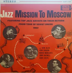 Pochette de Jazz Mission to Moscow featuring Top Jazz Artists on Their Return From Tour of Soviet Union, 1962 de Zoot Sims - Phil Woods