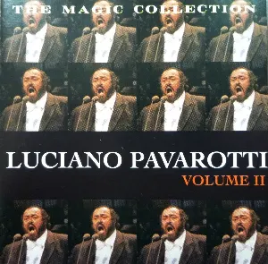 Pochette de The Magic Collection - Luciano Pavarotti, Volume II de Luciano Pavarotti
