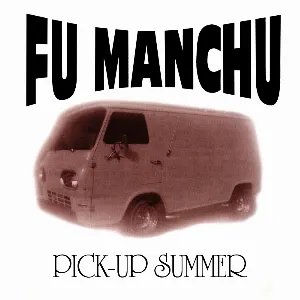 Pochette de Pick-Up Summer de Fu Manchu