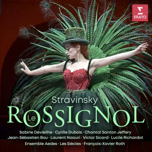 Pochette de Le Rossignol de Jean-Sébastien Bou - François‐Xavier Roth - Les Siècles - Ensemble vocal Aedes - Laurent Naouri - Sabine Devieilhe - Igor Stravinsky - Chantal Santon Jeffery - Cyrille Dubois
