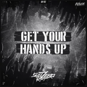 Pochette de Get Your Hands Up de Sub Zero Project
