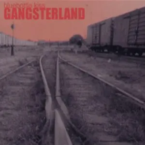 Pochette de Gangsterland de Bluebottle Kiss
