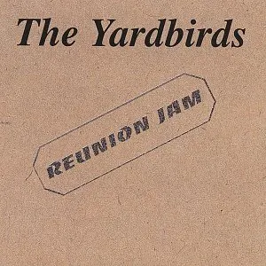 Pochette Yardbirds Reunion Jam
