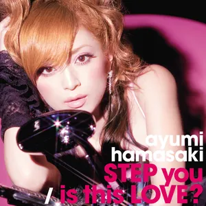 Pochette de STEP you / is this LOVE? de Ayumi Hamasaki