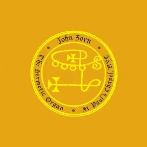 Pochette de The Hermetic Organ, Vol. 2: St. Paul’s Chapel, NYC de John Zorn