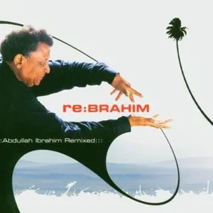 Pochette de re:Brahim: Abdullah Ibrahim Remixed de Abdullah Ibrahim