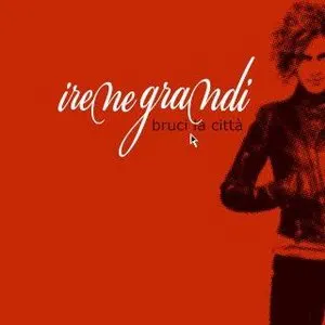 Pochette de Bruci la città de Irene Grandi