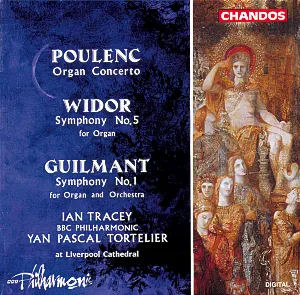 Pochette Poulenc: Organ Concerto / Widor: Symphony no. 5 for Organ / Guilmant: Symphony no. 1 for Organ and Orchestra