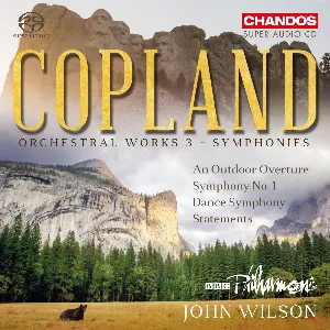 Pochette de Orchestral Works 3: Symphonies de John Wilson - BBC Philharmonic - Aaron Copland