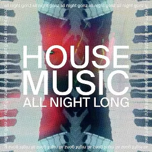 Pochette House Music All Night Long (All Night Gonz Extended Version)