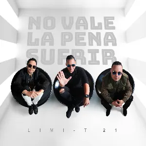 Pochette de No vale la pena sufrir de Limi-T 21