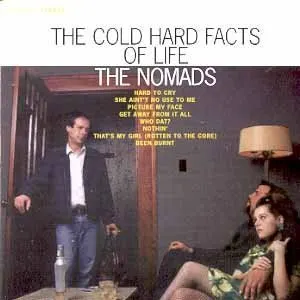 Pochette de The Cold Hard Facts of Life de The Nomads