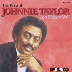 Pochette The Best of Johnnie Taylor on Malaco, Vol. 1