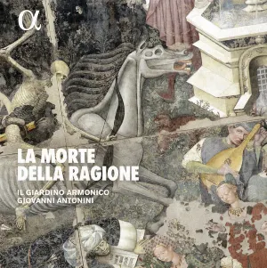 Pochette de La morte della ragione de Il Giardino Armonico - Giovanni Antonini