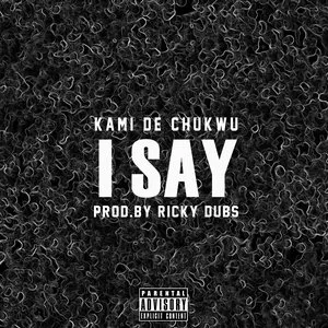 Pochette de I SAY de KAMI