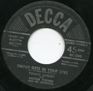 Pochette de Smoke Gets in Your Eyes / This Nearly Was Mine de Tommy Dorsey and His Orchestra - Victor Young and His Orchestra - Tommy Dorsey