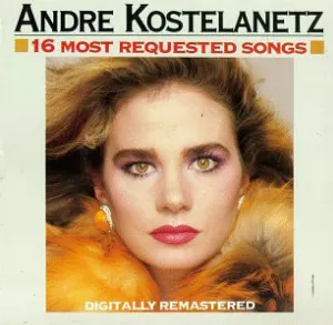 Pochette de Andre Kostelanetz: 16 Most Requested Songs de André Kostelanetz
