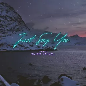 Pochette de Just Say Yes de Snow Patrol